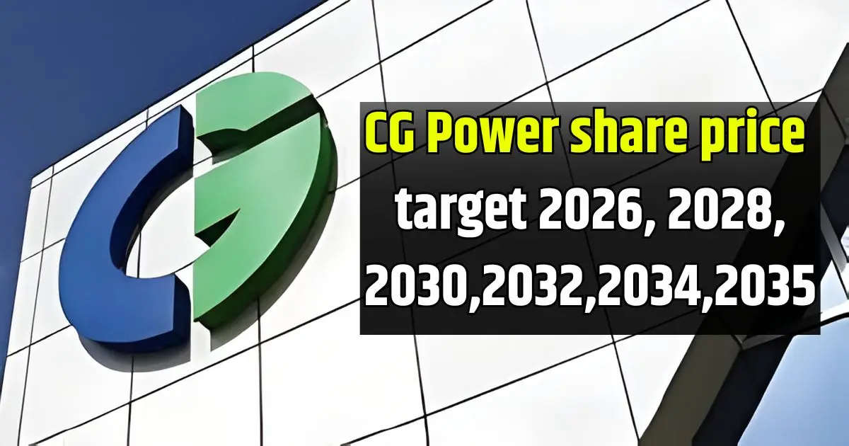 CG Power share price target 2026, 2028, 2030,2032,2034,2035...